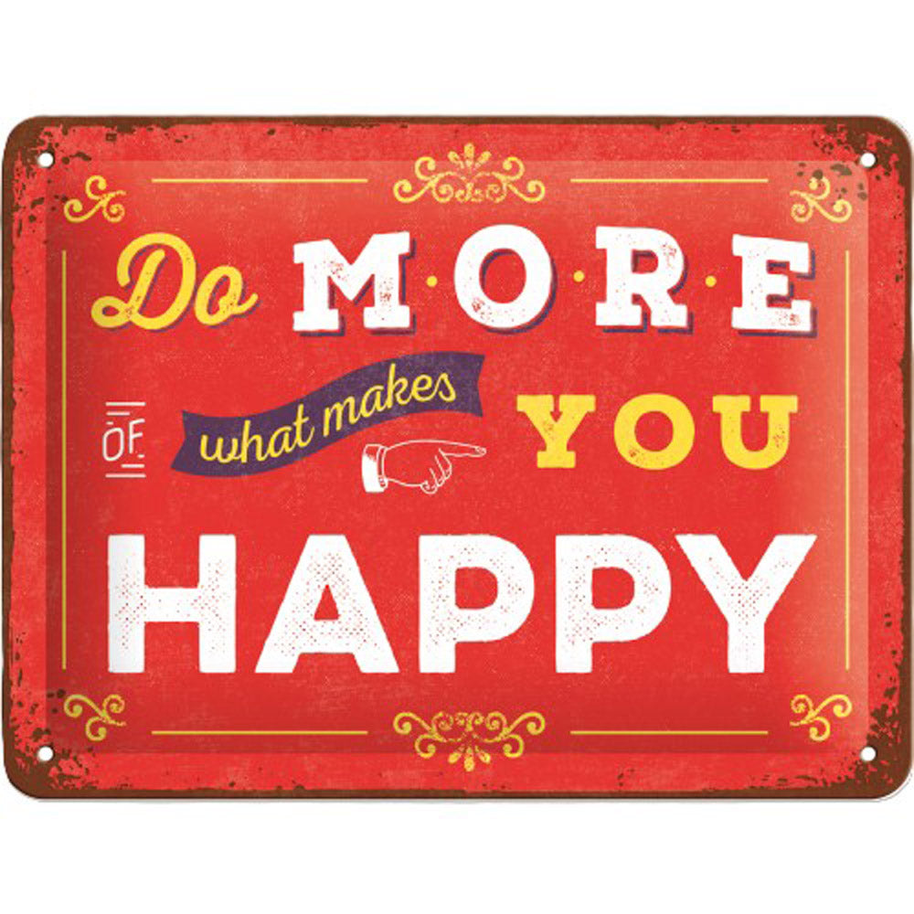 Nostalgic-Art Small Do More Of What Makes You Happy Sign