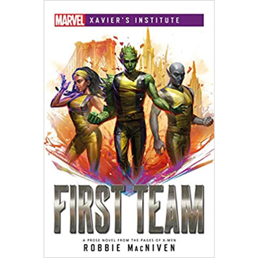 First Team Marvel Xavier's Institute Novel